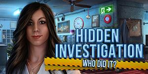 Hidden Investigation Who did it